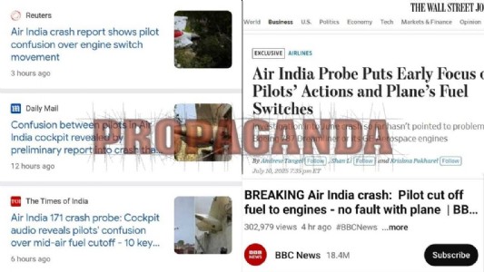 पश्चिमी मीडिया का बोइंग-प्रचार: एयर इंडिया हादसे को 'पायलट त्रुटि' दिखाने की साजिश