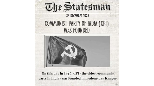 The CPI was formally founded at Kanpur in 1925.